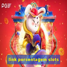 link porcentagem slots